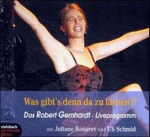 Was gibt's denn da zu lachen? CD: Das Robert Gernhardt Liveprogramm