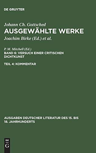 Versuch einer Critischen Dichtkunst. Kommentar (Ausgaben deutscher Literatur des 15. bis 18. Jahrhunderts, 78, Band 78)