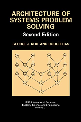 Architecture of Systems Problem Solving (IFSR International Series on Systems Science and Engineering) (IFSR International Series in Systems Science and Systems Engineering, 21, Band 21)