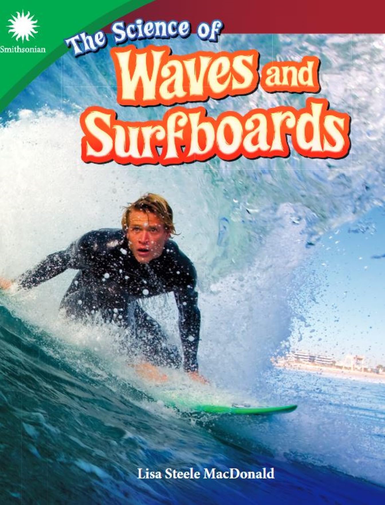 The Science of Waves and Surfboards (Smithsonian Steam Readers)