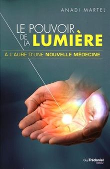 Le pouvoir de la lumière : à l'aube d'une nouvelle médecine