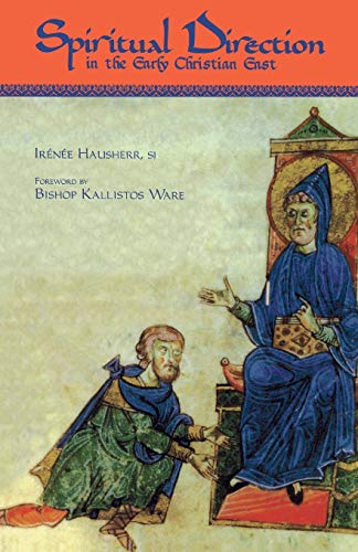 Spiritual Direction in the Early Christian East (Cistercian Studies, 116, Band 116)