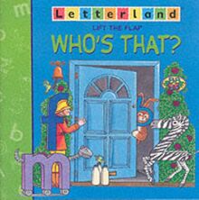 Who's That? (Letterland Lift-the-flap S.)