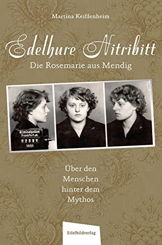 Edelhure Nitribitt - Die Rosemarie aus Mendig - Martina Keiffenheim Kartoniert (TB)