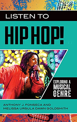 Listen to Hip Hop! Exploring a Musical Genre (Exploring Musical Genres)