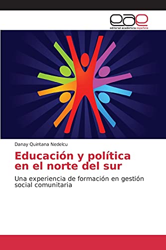Educación y política en el norte del sur: Una experiencia de formación en gestión social comunitaria
