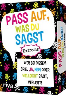 Pass auf, was du sagst – Extreme: Wer bei diesem Spiel »Ja«, »Nein« oder »Vielleicht« sagt, verliert! | Das Original. Das perfekte Geschenk zu Geburtstag, Weihnachten. Ab 18 Jahren