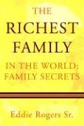 The Richest Family in the World: Family Secrets