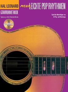 Hal Leonard Gitarrenmethode. Mehr leichte Pop Rhythmen. Spiel die Akkordfolgen von 20 Pop- und Rocksongs. Mit CD