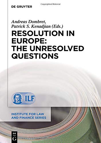 Andreas Dombret Resolution In Europe, The Unresolved Questions (Institute For Law And Finance Series, Band 22)