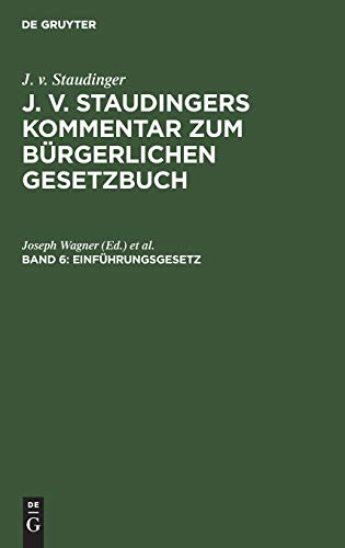 Einführungsgesetz (J. v. Staudinger: J. v. Staudingers Kommentar zum Bürgerlichen Gesetzbuch)
