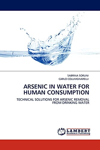 ARSENIC IN WATER FOR HUMAN CONSUMPTION: TECHNICAL SOLUTIONS FOR ARSENIC REMOVAL FROM DRINKING WATER