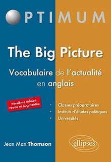 The big picture : vocabulaire de l'actualité en anglais