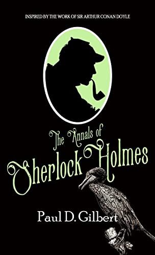 The Annals of Sherlock Holmes (The Lost Files of Sherlock Holmes)