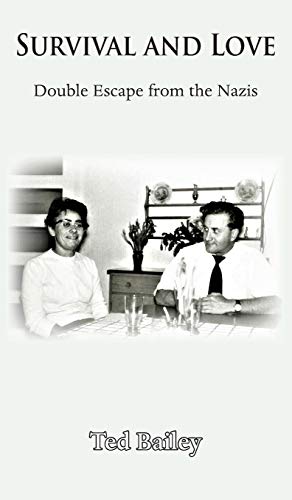 Survival and Love: Double Escape from the Nazis