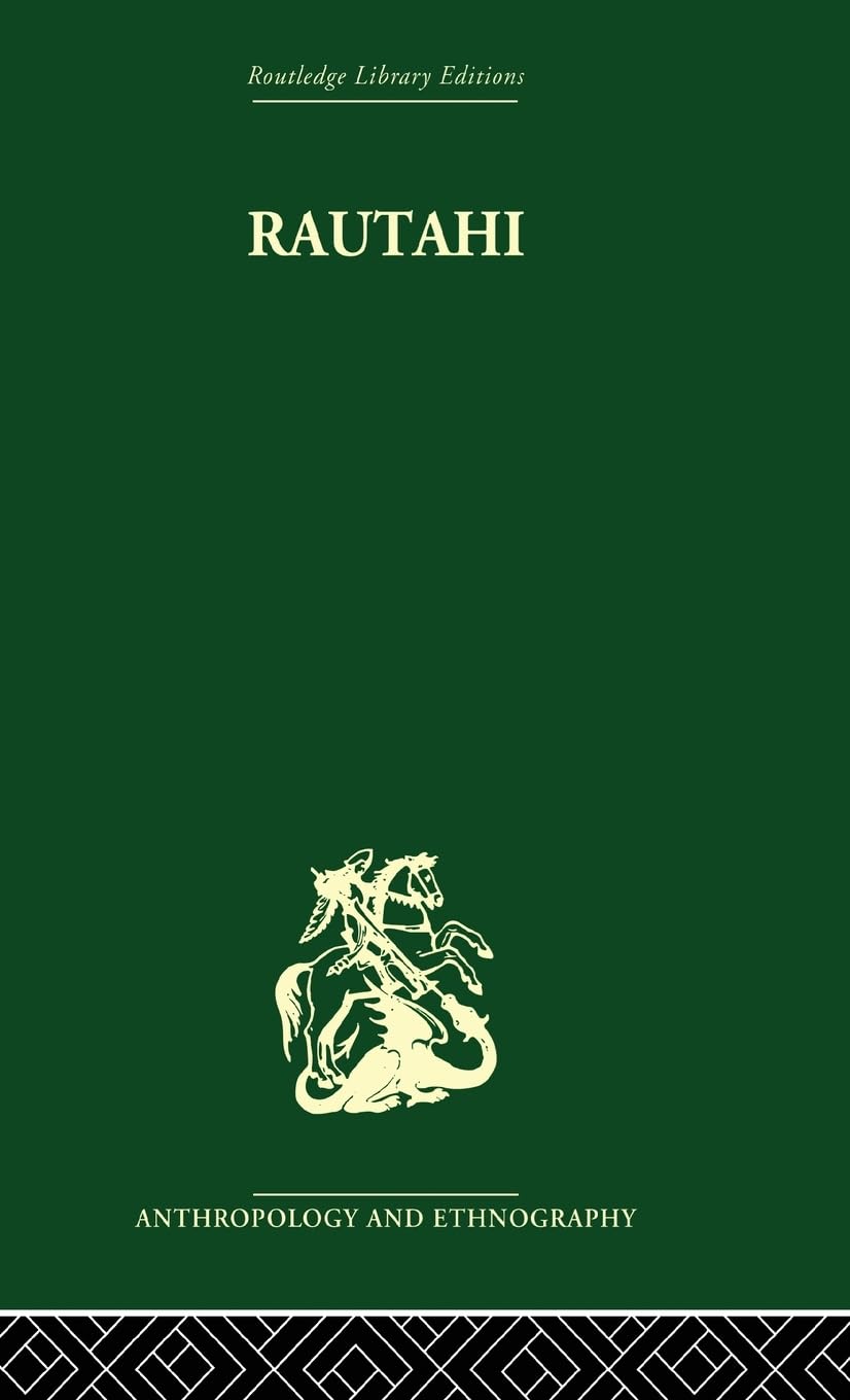 Rautahi: The Maoris of New Zealand (Routledge Library Editions: Anthropology and Ethnography)