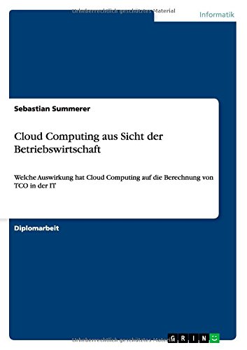 Cloud Computing aus Sicht der Betriebswirtschaft: Welche Auswirkung hat Cloud Computing auf die Berechnung von TCO in der IT