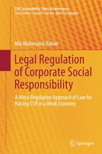 Legal Regulation of Corporate Social Responsibility: A Meta-Regulation Approach of Law for Raising CSR in a Weak Economy (CSR, Sustainability, Ethics & Governance)