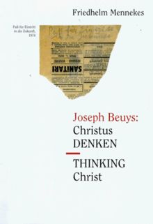 Joseph Beuys. Christus-Denken: Thinking Christ