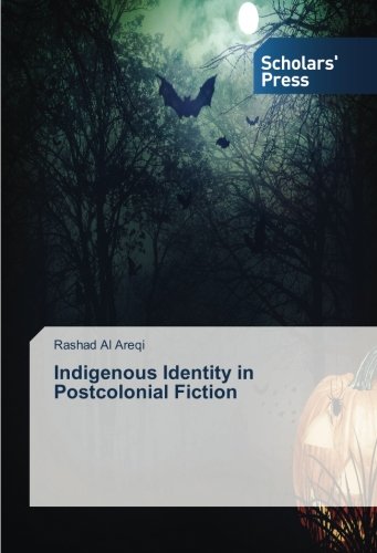 Indigenous Identity in Postcolonial Fiction