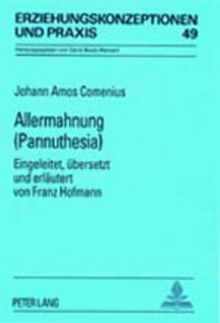 Allermahnung (Pannuthesia): Eingeleitet, übersetzt und erläutert von Franz Hofmann (Erziehungskonzeptionen Und Praxis)