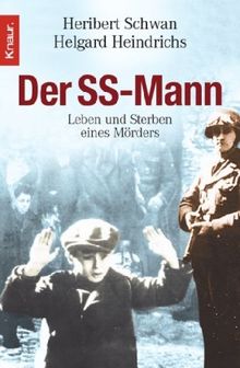 Der SS-Mann: Leben und Sterben eines Mörders