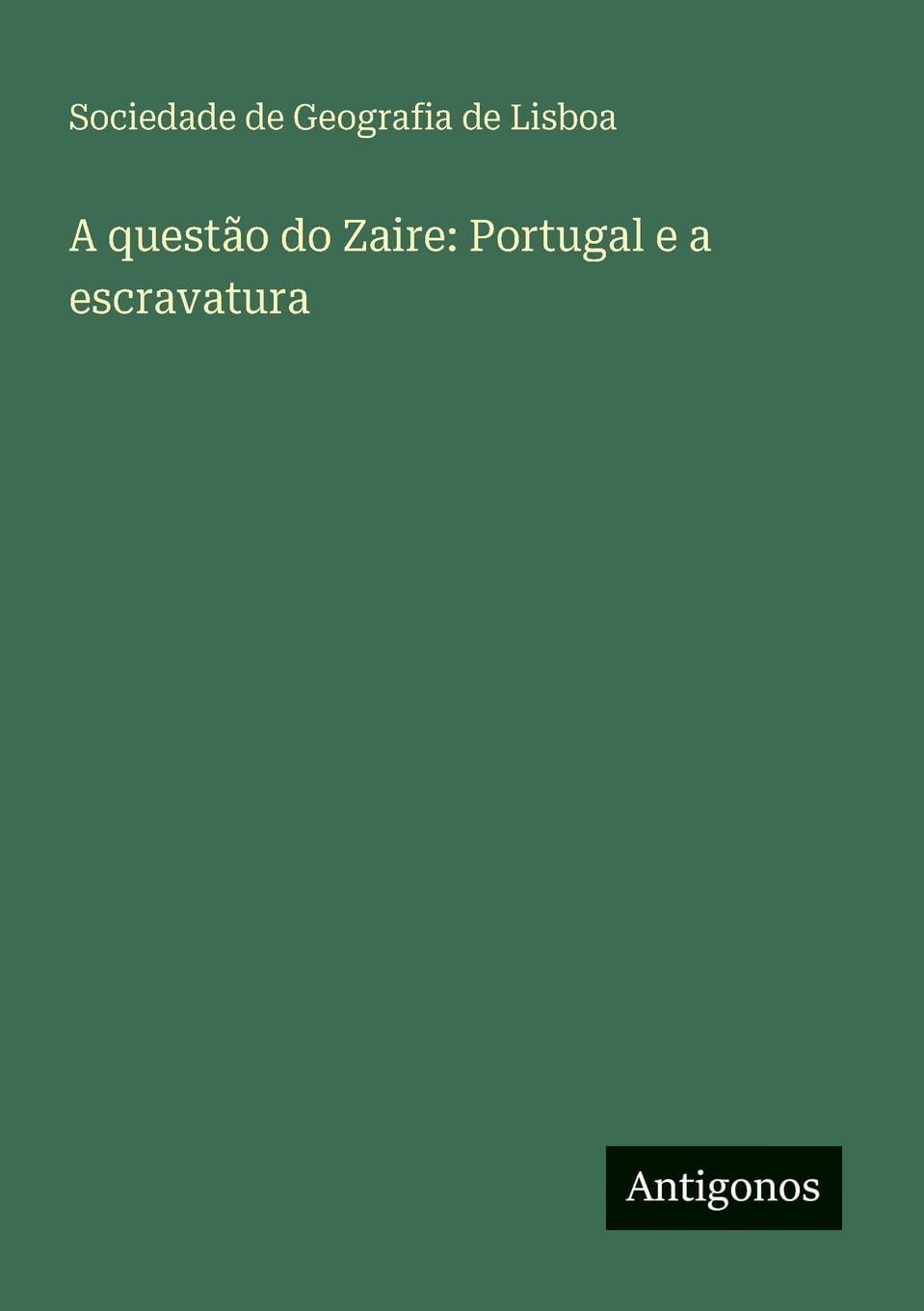 A questão do Zaire: Portugal e a escravatura