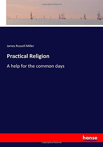 Practical Religion: A help for the common days
