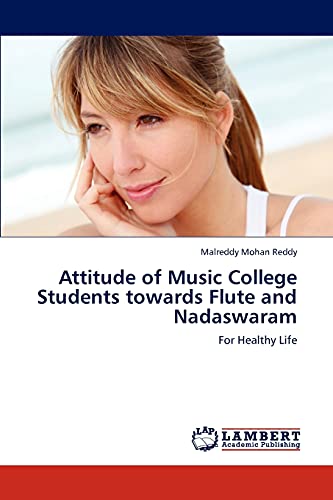Attitude of Music College Students towards Flute and Nadaswaram: For Healthy Life