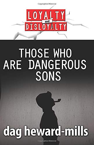 Those who are dangerous sons