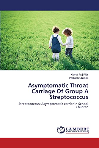 Asymptomatic Throat Carriage Of Group A Streptococcus: Streptococcus: Asymptomatic carrier in School Children