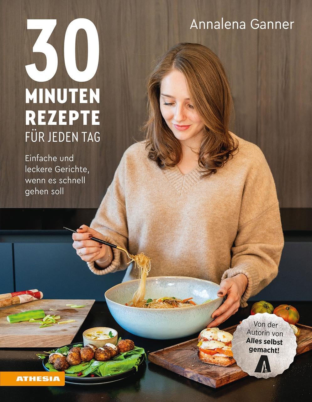 30-Minuten-Rezepte für jeden Tag: Einfache und leckere Gerichte, wenn es schnell gehen soll