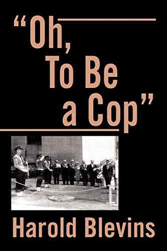 Oh, To Be a Cop