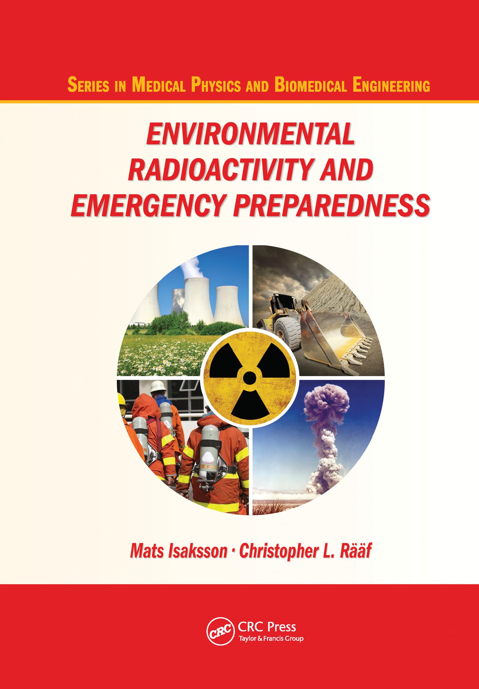 Environmental Radioactivity and Emergency Preparedness (Medical Physics and Biomedical Engineering)