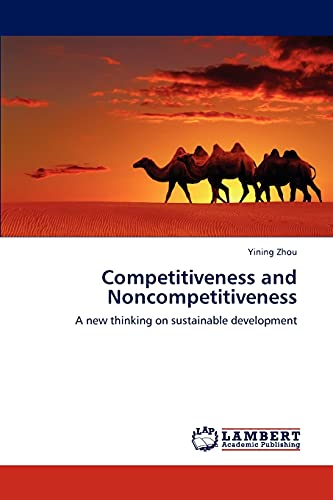 Competitiveness and Noncompetitiveness: A new thinking on sustainable development