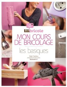 Mon cours de bricolage : les basiques