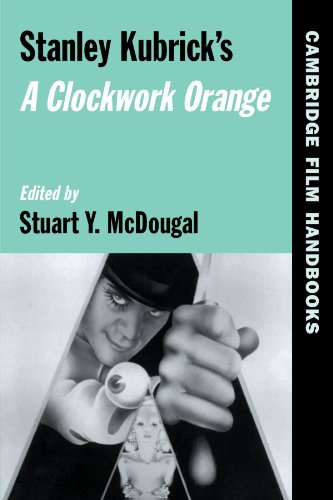 Stanley Kubrick's A Clockwork Orange (Cambridge Film Handbooks)