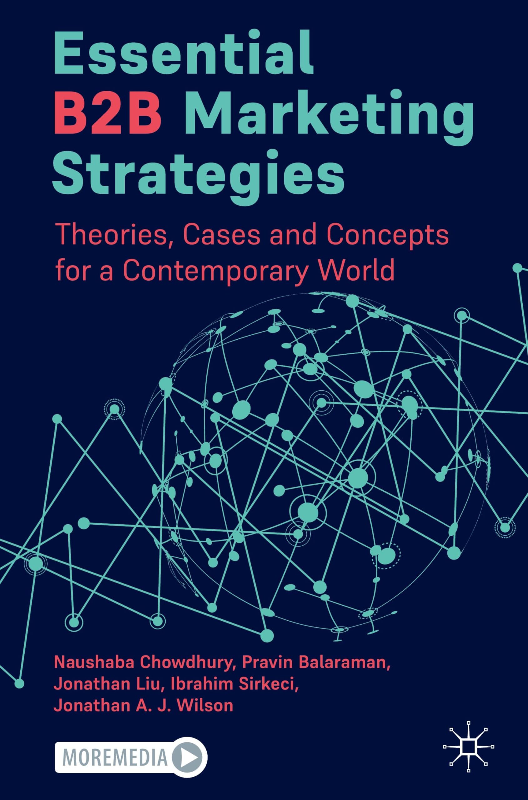 Essential B2B Marketing Strategies: Theories, Cases and Concepts for a Contemporary World