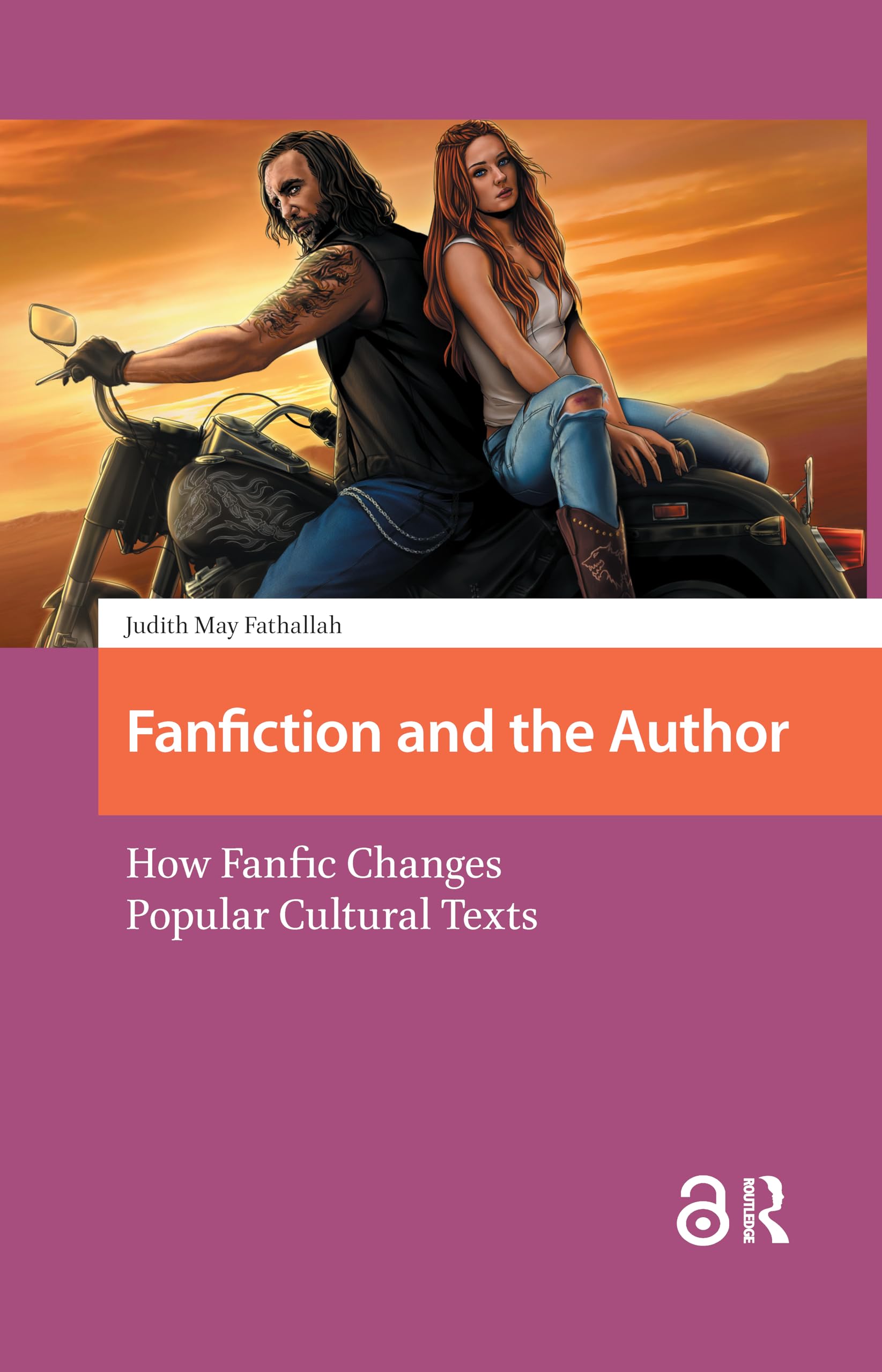 Fanfiction and the Author: How Fanfic Changes Popular Cultural Texts (Transmedia: Participatory Culture and Media Convergence, Band 1)