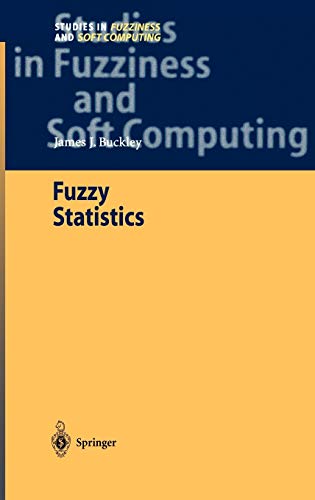 Fuzzy Statistics (Studies in Fuzziness and Soft Computing, 149, Band 149)
