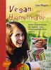 Vegan Homemade: Meine Grundrezepte für Tofu, Seitan, Pflanzenmilch, Käse, Nudeln und Co.