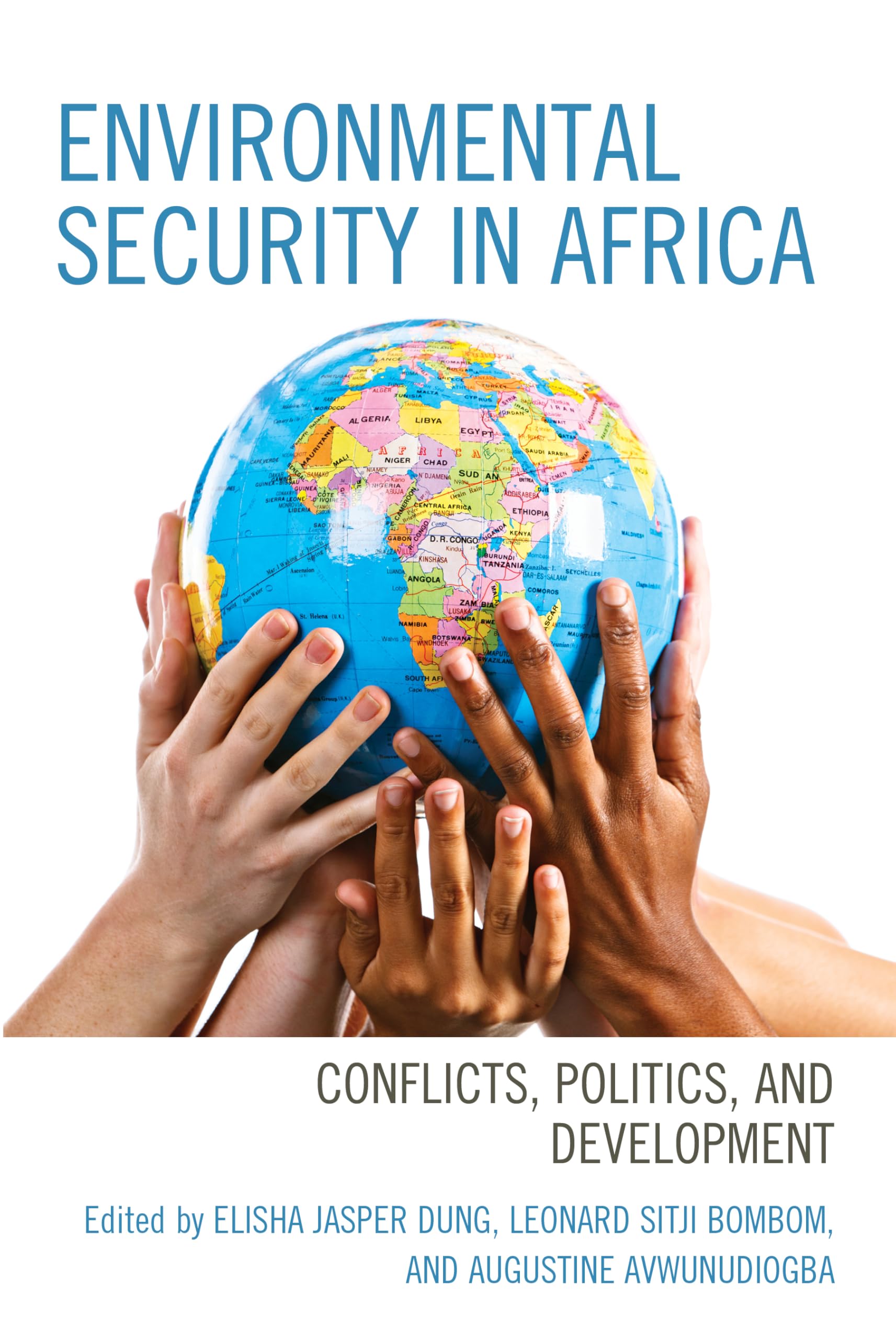 Environmental Security in Africa: Conflicts, Politics, and Development