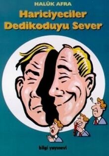 HARİCİYELER DEDİKODUYU SEVER