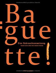 Baguette: eine Gebrauchsanweisung