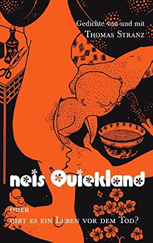 neis Quiekland: oder Gibt es ein Leben vor dem Tod?