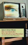 Das Lexikon der Verschwörungstheorien: Verschwörungen, Intrigen, Geheimbünde