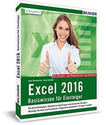 Excel 2016 - Basiswissen für Excel-Einsteiger: Leicht verständlich - komplett in Farbe!