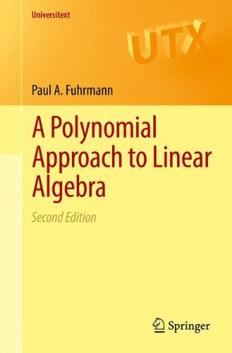 A Polynomial Approach to Linear Algebra: Second Edition (Universitext)