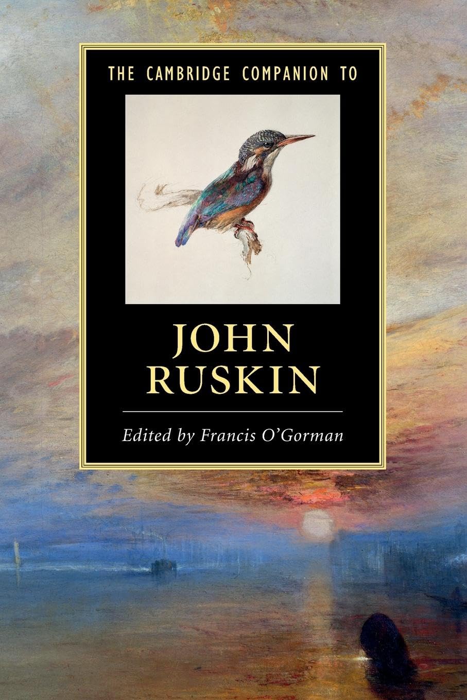 The Cambridge Companion to John Ruskin (Cambridge Companions to Literature)
