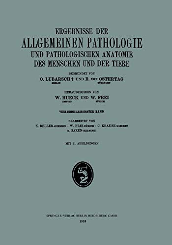 Ergebnisse der Allgemeinen Pathologie und Pathologischen Anatomie des Menschen und der Tiere: Vierunddreissigster Band